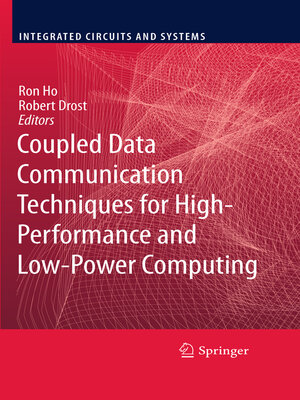 cover image of Coupled Data Communication Techniques for High-Performance and Low-Power Computing
